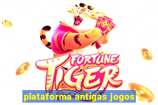 plataforma antigas jogos